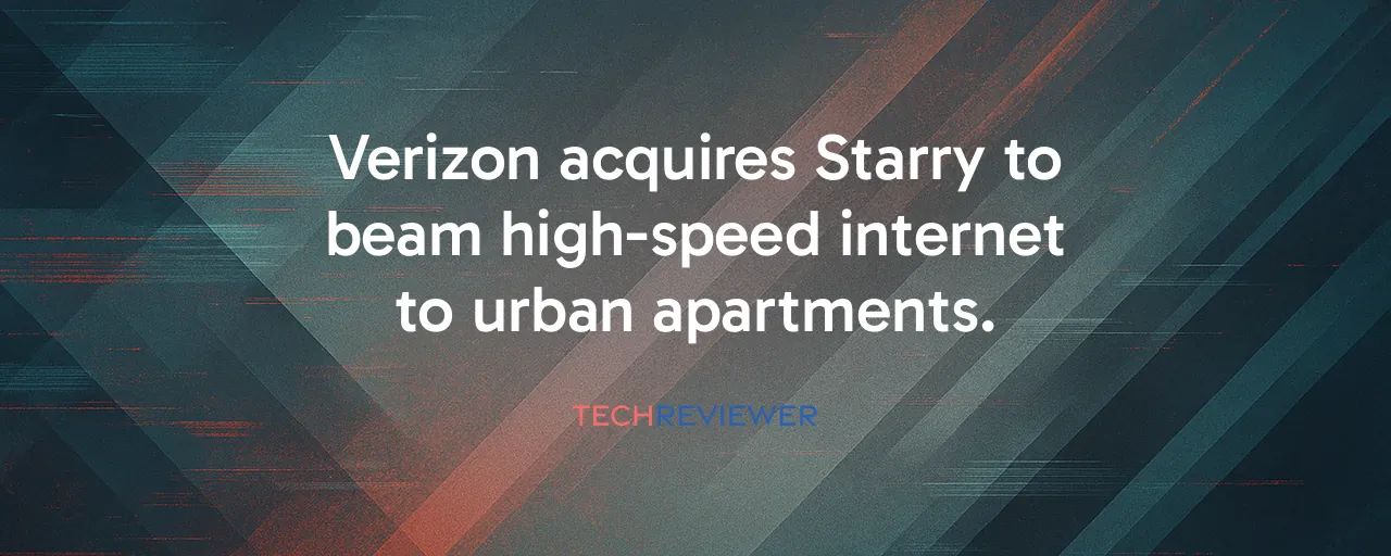Verizon acquires Starry to beam high-speed internet to urban apartments.