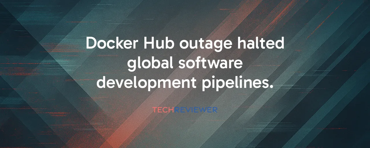 Docker Hub outage halted global software development pipelines.