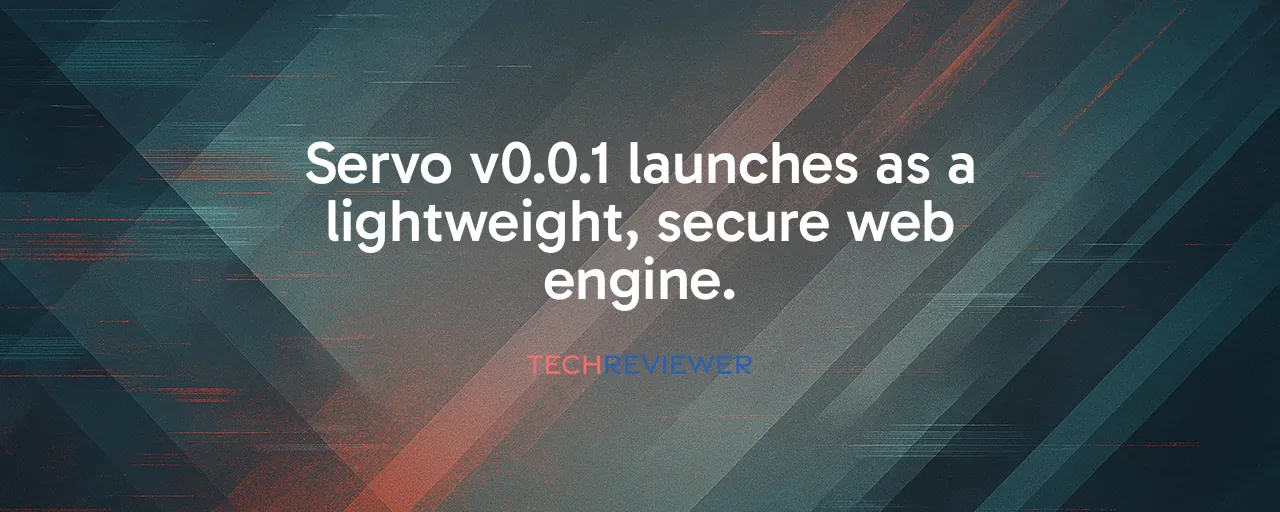 Servo v0.0.1 launches as a lightweight, secure web engine.