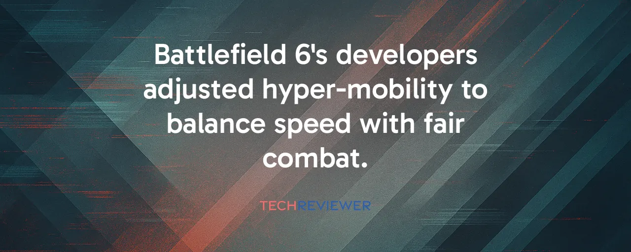 Battlefield 6's developers adjusted hyper-mobility to balance speed with fair combat.