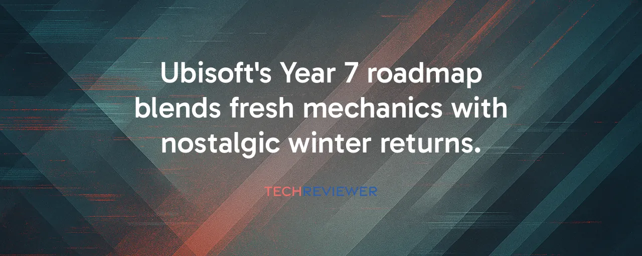 Ubisoft's Year 7 roadmap blends fresh mechanics with nostalgic winter returns.