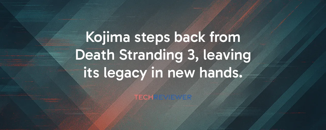 Kojima steps back from Death Stranding 3, leaving its legacy in new hands.