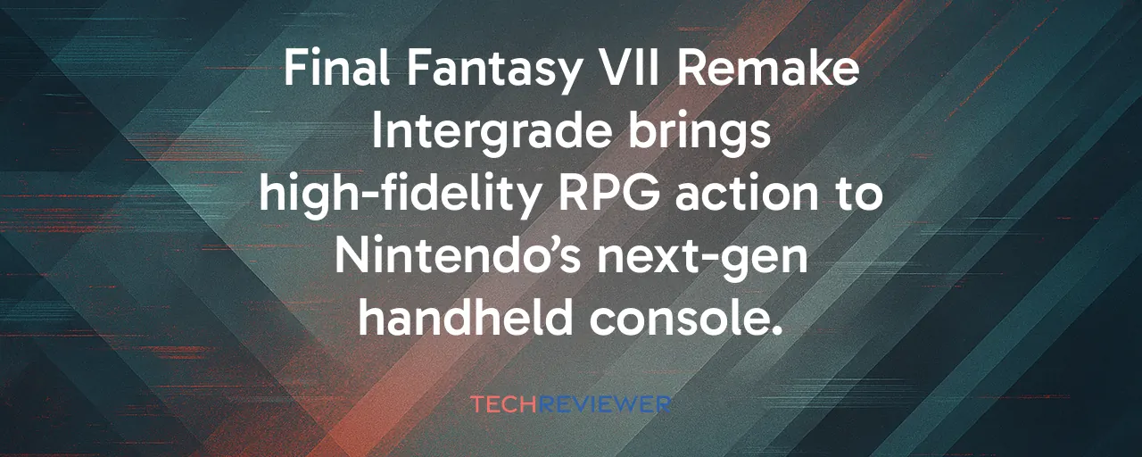 Final Fantasy VII Remake Intergrade brings high-fidelity RPG action to Nintendo’s next-gen handheld console.