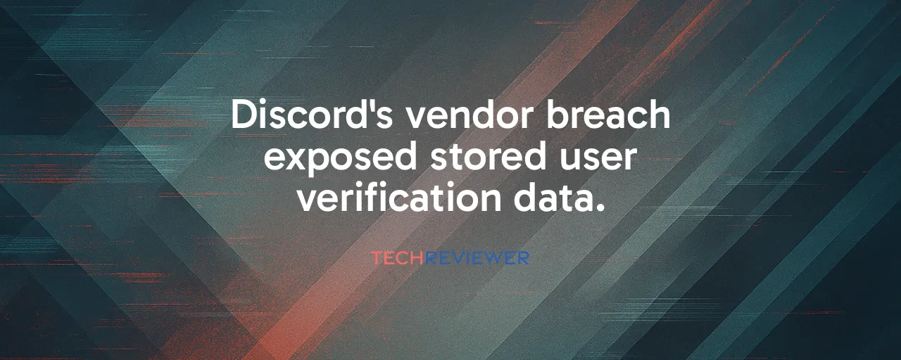 Discord's vendor breach exposed stored user verification data.