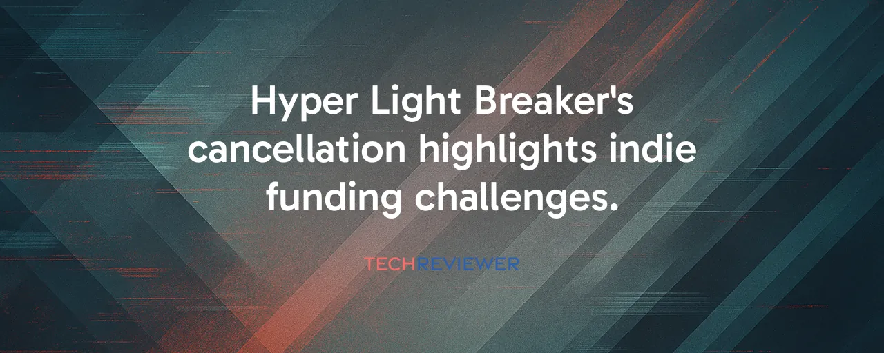 Hyper Light Breaker's cancellation highlights indie funding challenges.