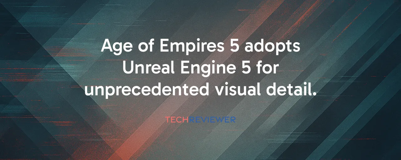 Age of Empires 5 adopts Unreal Engine 5 for unprecedented visual detail.