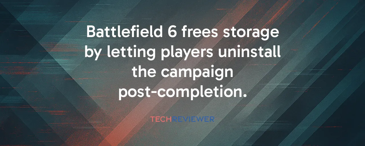 Battlefield 6 frees storage by letting players uninstall the campaign post-completion.