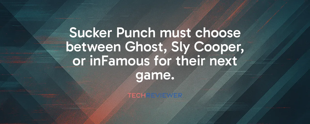 Sucker Punch must choose between Ghost, Sly Cooper, or inFamous for their next game.