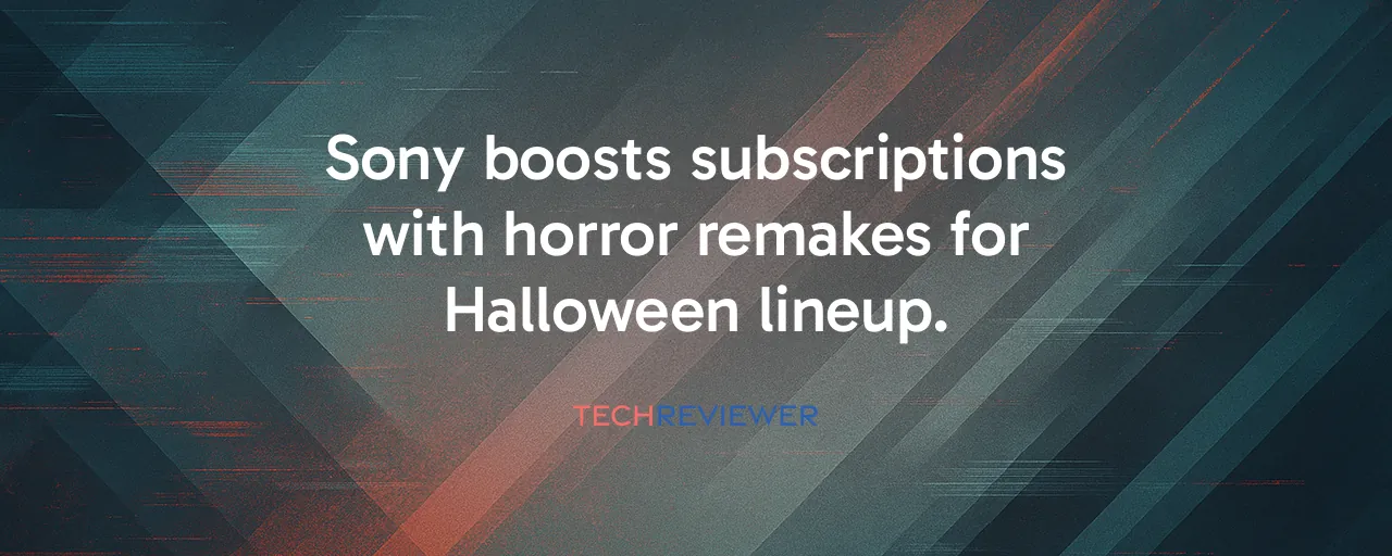 Sony boosts subscriptions with horror remakes for Halloween lineup.
