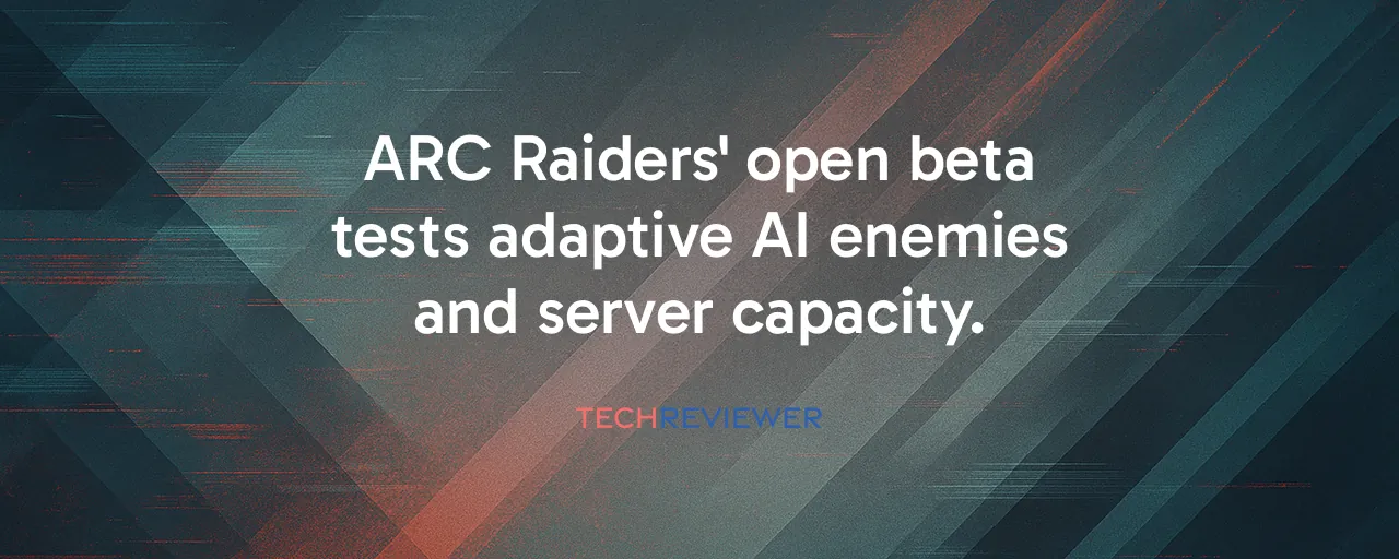 ARC Raiders' open beta tests adaptive AI enemies and server capacity.