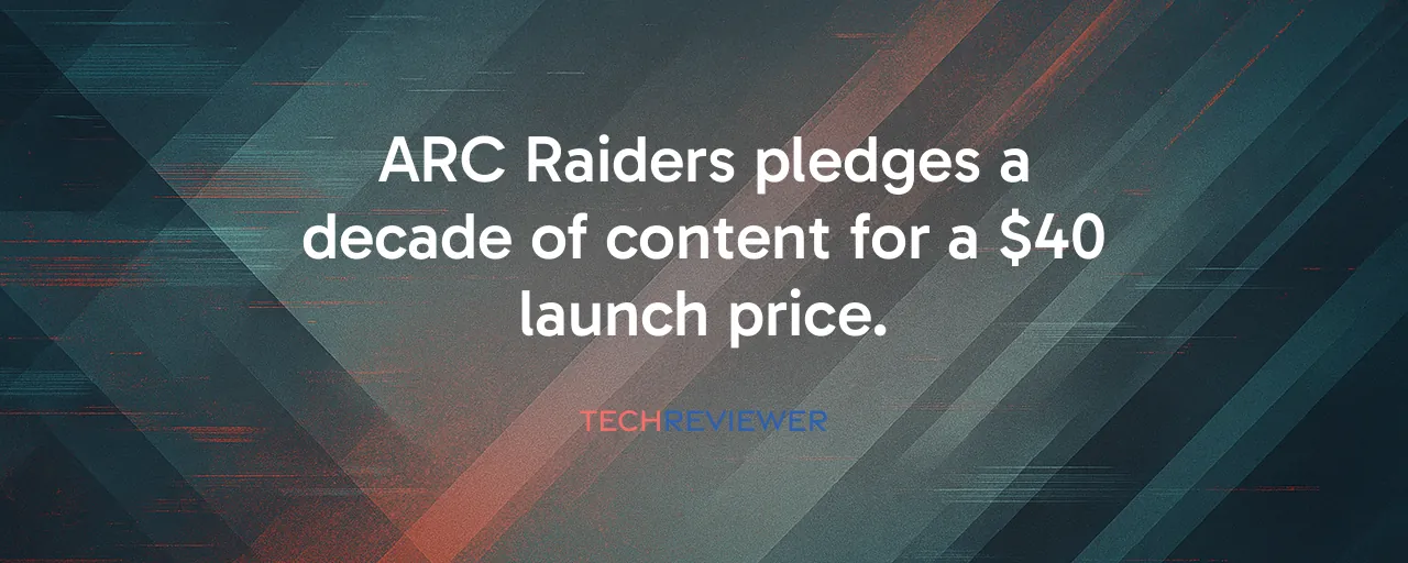 ARC Raiders pledges a decade of content for a $40 launch price.