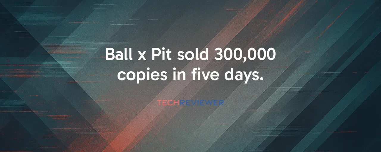 Ball x Pit sold 300,000 copies in five days.