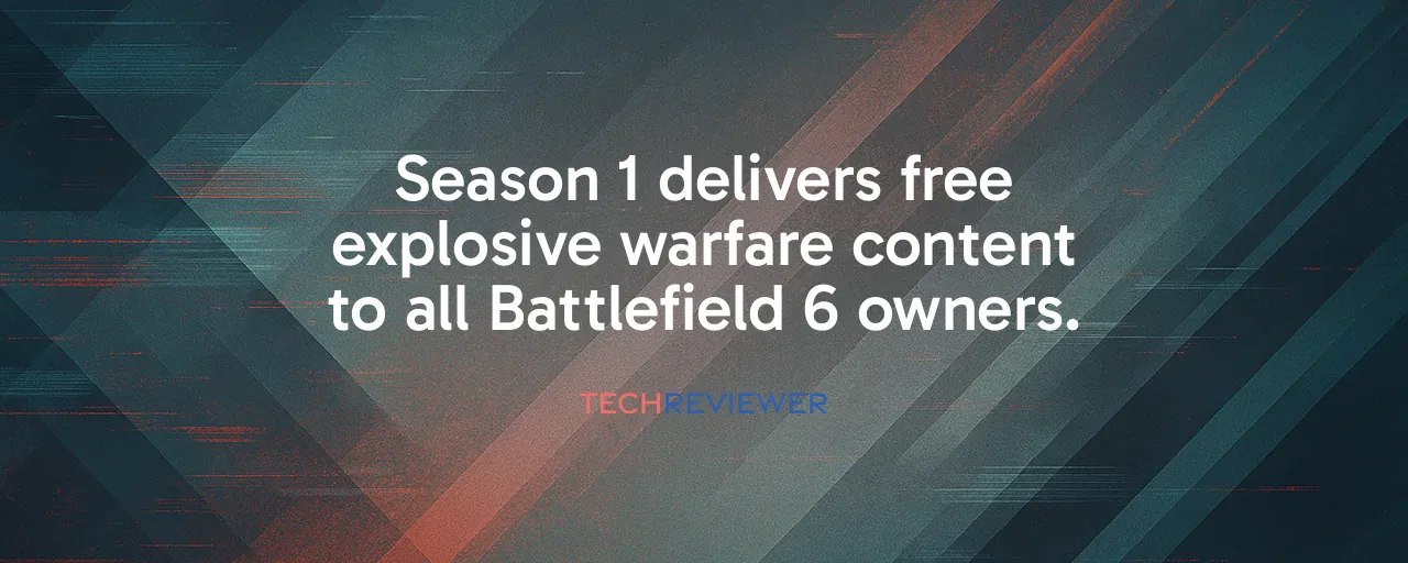 Season 1 delivers free explosive warfare content to all Battlefield 6 owners.