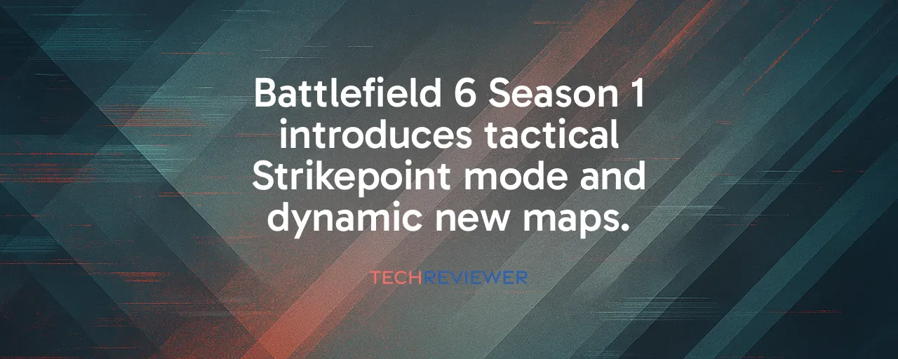Battlefield 6 Season 1 introduces tactical Strikepoint mode and dynamic new maps.