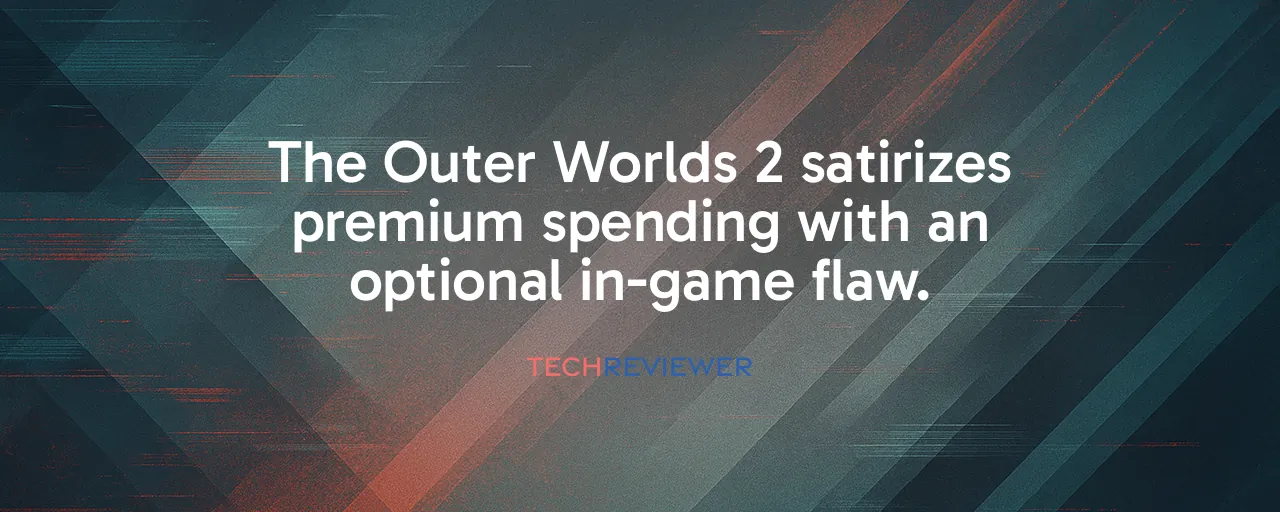 The Outer Worlds 2 satirizes premium spending with an optional in-game flaw.