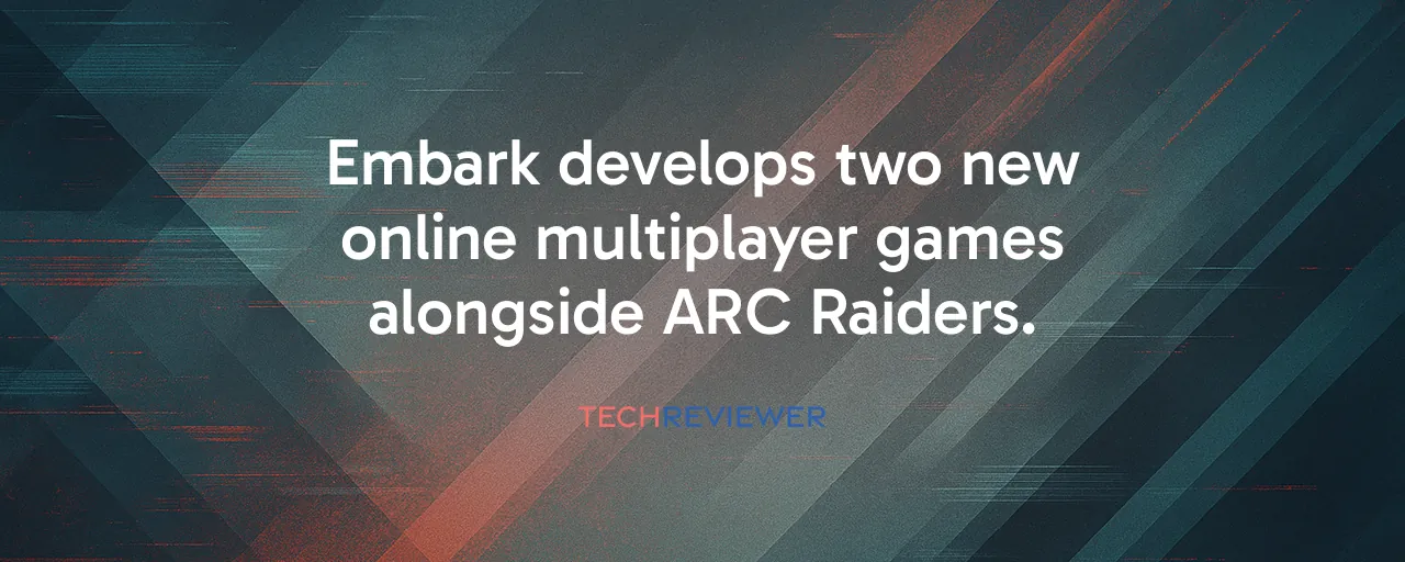 Embark develops two new online multiplayer games alongside ARC Raiders.