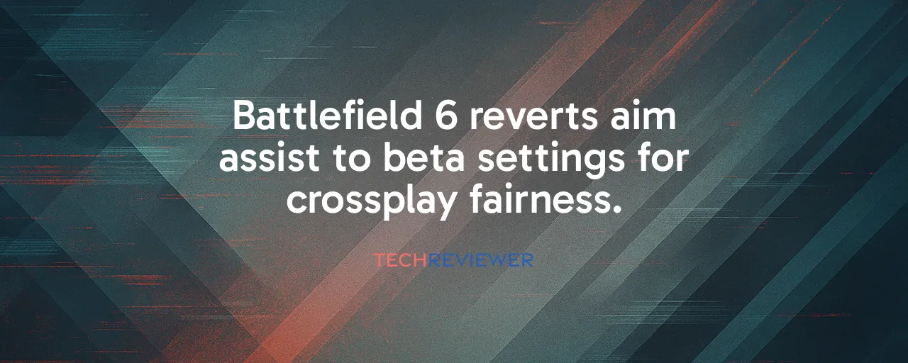 Battlefield 6 reverts aim assist to beta settings for crossplay fairness.