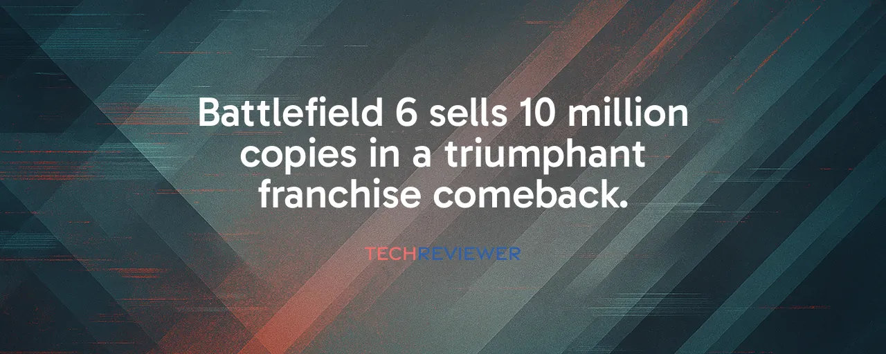 Battlefield 6 sells 10 million copies in a triumphant franchise comeback.