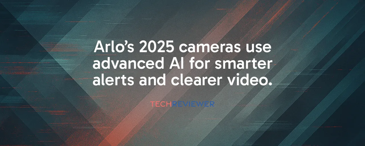 Arlo’s 2025 cameras use advanced AI for smarter alerts and clearer video.