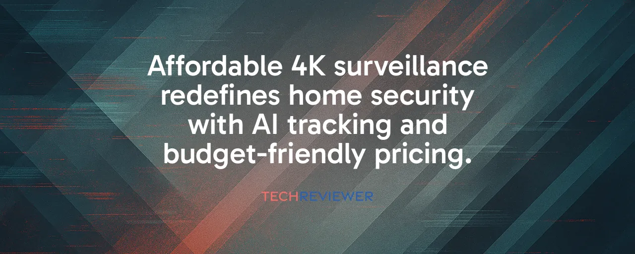 Affordable 4K surveillance redefines home security with AI tracking and budget-friendly pricing.