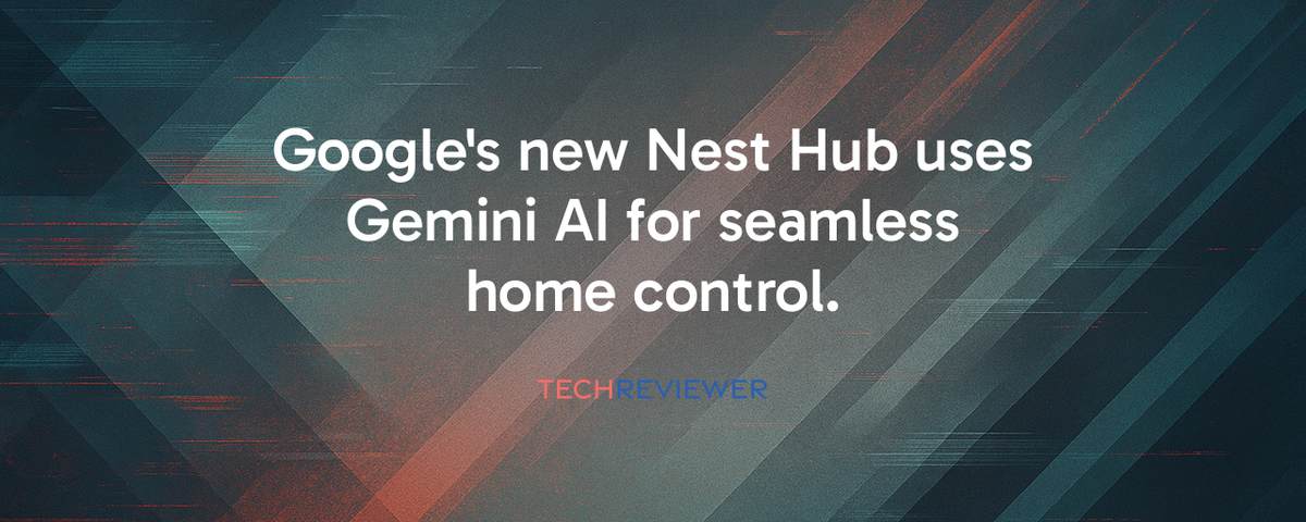 Google's Nest Hub Returns With Smarter AI to Rival Amazon