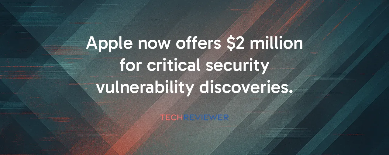 Apple now offers $2 million for critical security vulnerability discoveries.