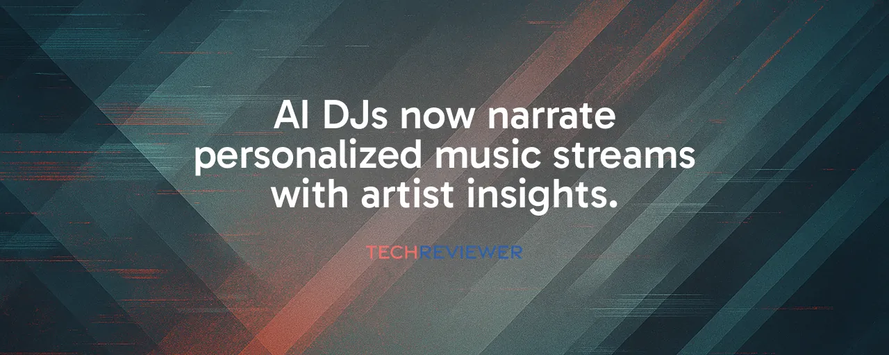 AI DJs now narrate personalized music streams with artist insights.