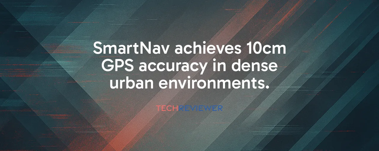 SmartNav achieves 10cm GPS accuracy in dense urban environments.
